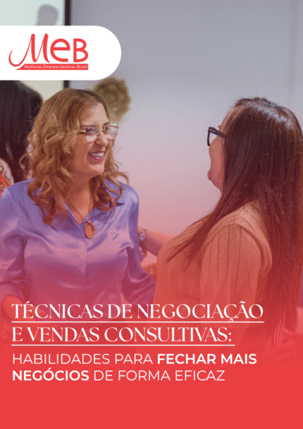 Técnicas de Negociação e Vendas Consultivas: Habilidades para Fechar mais Negócios de Forma Eficaz